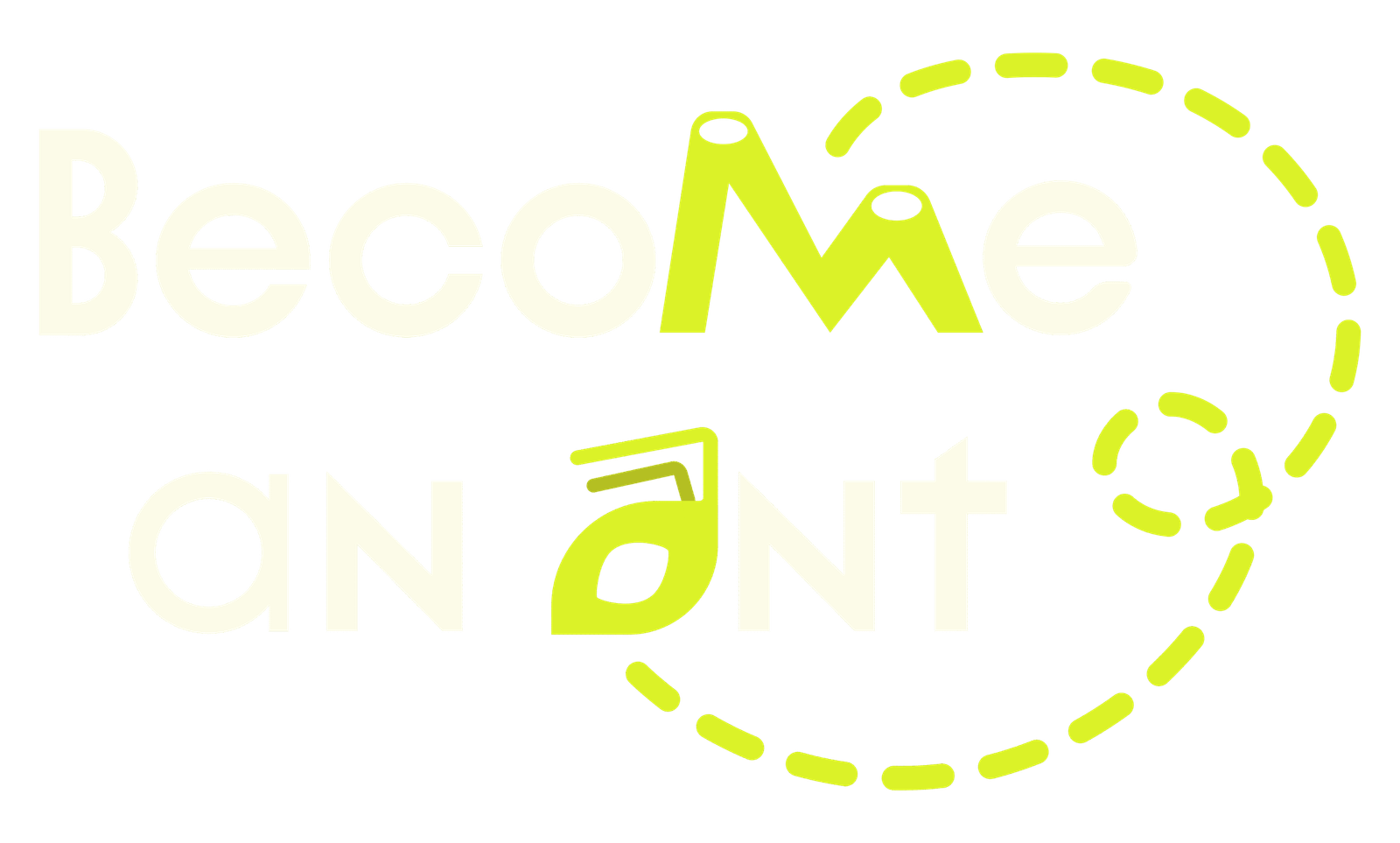 Become an Ant